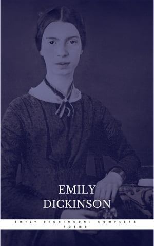 ŷKoboŻҽҥȥ㤨The Complete Poems of Emily Dickinson: AnnotatedŻҽҡ[ Emily Dickinson ]פβǤʤ100ߤˤʤޤ
