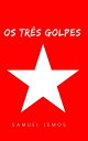 ŷKoboŻҽҥȥ㤨Os Tr?s GolpesŻҽҡ[ Samuel lemos ]פβǤʤ31ߤˤʤޤ