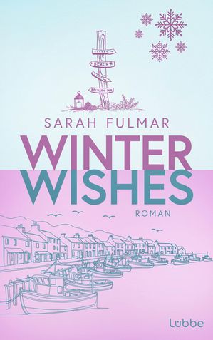 Winter Wishes Roman | Raureif, Kaminfeuer und Salz auf der Haut: eine cozy Slow-Burn-Romance in ..