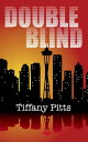 Double Blind (Thanatos Rising Book 1)【電子書籍】[ Tiffany Pitts ]