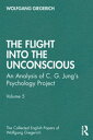 The Flight into The Unconscious An Analysis of C. G. Jung s Psychology Project, Volume 5【電子書籍】 Wolfgang Giegerich