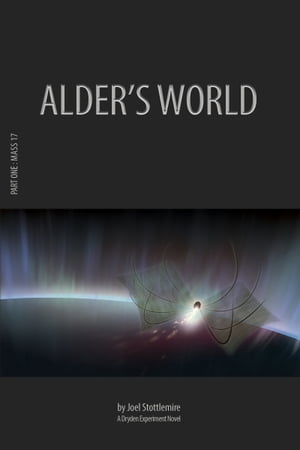 Alder's World Part One: Mass 17