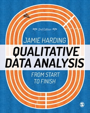 Qualitative Data Analysis From Start to Finish【電子書籍】 Jamie Harding