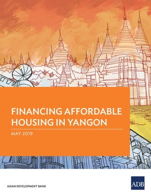 Financing Affordable Housing in Yangon