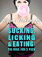 Sucking, Licking & Eating: The Oral Fun 3 Pack