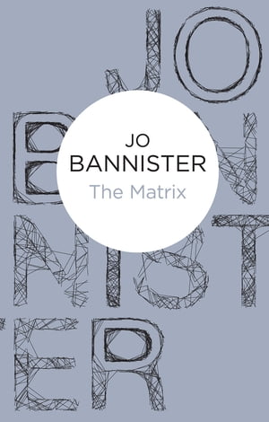 The Matrix【電子書籍】[ Jo Bannister ]