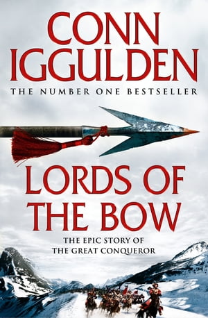 Lords of the Bow (Conqueror, Book 2)