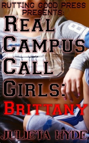Real Campus Call Girls: Brittany【電子書籍