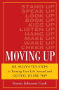 Moving Up Dr. Sujay 039 s Ten Steps to Turning Your Life Around and Getting to the Top 【電子書籍】 Suzan Johnson Cook