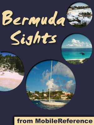 ŷKoboŻҽҥȥ㤨Bermuda Sights: a travel guide to the top 16+ attractions in Bermuda (Mobi SightsŻҽҡ[ MobileReference ]פβǤʤ162ߤˤʤޤ