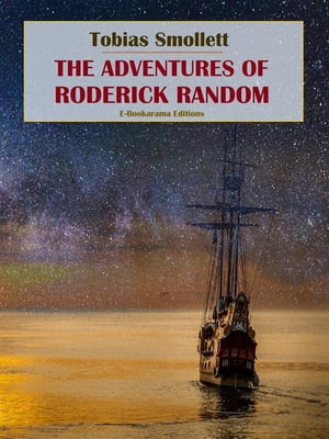 The Adventures of Roderick RandomŻҽҡ[ Tobias Smollett ]
