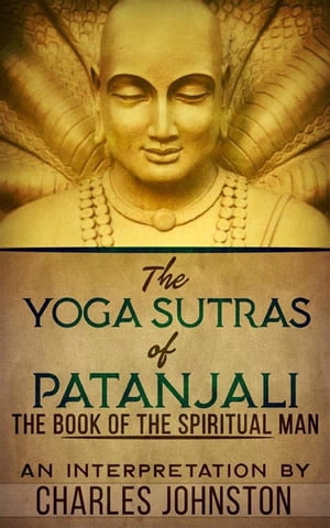 The Yoga Sutras Of Patanjali【電子書籍】[ 