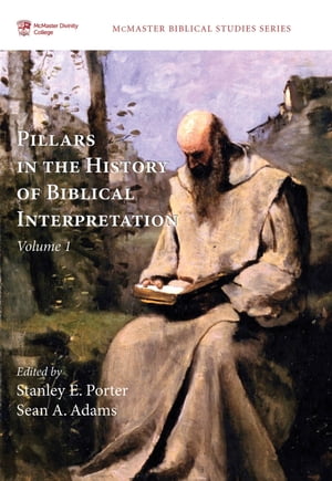 Pillars in the History of Biblical Interpretation, Volume 1