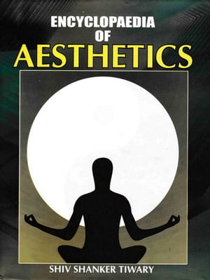 Encyclopaedia Of AestheticsŻҽҡ[ Shiv Shanker Tiwary ]