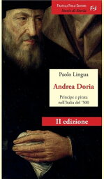 Andrea Doria Principe e pirata nell'Italia del '500【電子書籍】[ Paolo Lingua ]