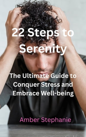 22 Steps to Serenity