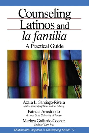 Counseling Latinos and la familia