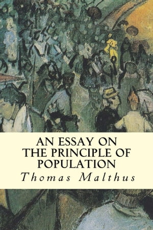 An Essay on the Principle of Population