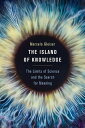 The Island of Knowledge The Limits of Science and the Search for Meaning【電子書籍】 Marcelo Gleiser