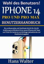 Wahl des Benutzers IPHONE 14 PRO UND IPHONE 14 PRO MAX BENUTZERHANDBUCH Die umfassendste und intuitivste Schritt-f r-Schritt-Anleitung zum Meistern Ihres neuen iPhones mit Tipps und Tricks f r Senioren und Anf nger (aktualisierte und【電子書籍】