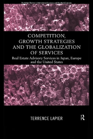 Competition, Growth Strategies and the Globalization of Services