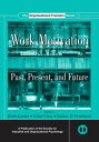 Work Motivation Past, Present and Future【電子書籍】