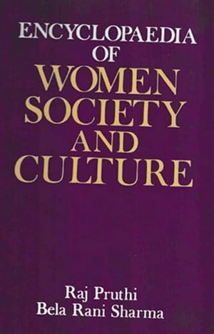 Encyclopaedia Of Women Society And Culture (Aryans and Hindu Women)【電子書籍】[ Raj Pruthi ]