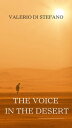 The Voice in the Desert An almost-short Novel