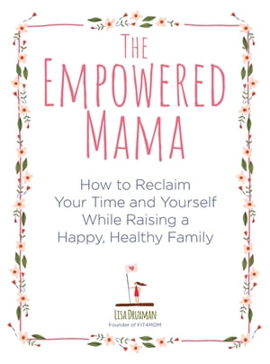 The Empowered Mama