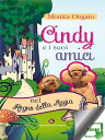 Cindy e i suoi amici nel Regno della Magia【電子書籍】[ Monica Ongaro ]