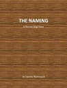 The Naming【電子書籍】 Dennis Wammack