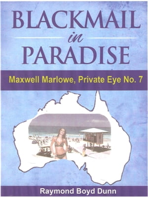 Maxwell Marlowe, Private Eye...Blackmail in Paradise
