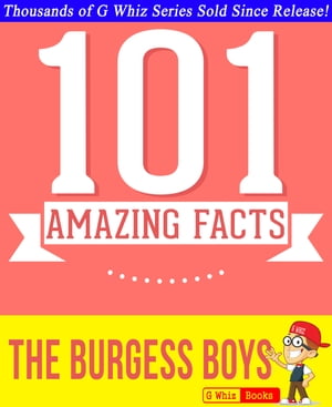 The Burgess Boys - 101 Amazing Facts You Didn't Know