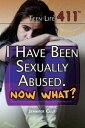 I Have Been Sexually Abused. Now What?【電子