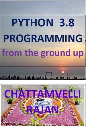 Python 3.8 Programming from the ground up