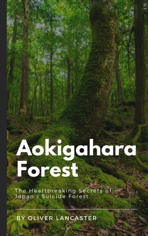 Aokigahara Forest: The Heartbreaking Secrets of 