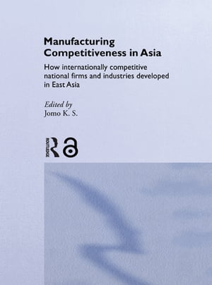 Manufacturing Competitiveness in Asia