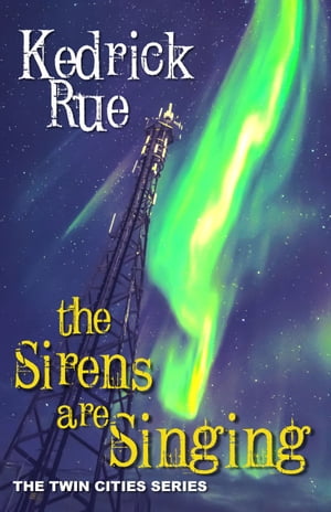 The Sirens Are SingingŻҽҡ[ Kedrick Rue ]