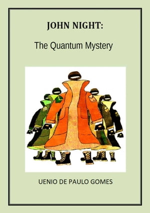 ŷKoboŻҽҥȥ㤨John Night: The Quantum MysteryŻҽҡ[ UENIO PAULO DE GOMES ]פβǤʤ444ߤˤʤޤ