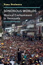 Sonorous Worlds Musical Enchantment in Venezuela