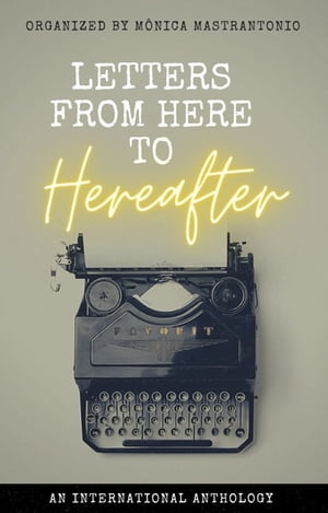 Letters From Here to Hereafter