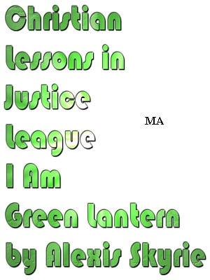 ŷKoboŻҽҥȥ㤨Christian Lessons in Justice League I Am Green Lantern I Can Read!Żҽҡ[ Alexis Skyrie ]פβǤʤ237ߤˤʤޤ
