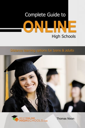 Complete Guide to Online High Schools: Distance 
