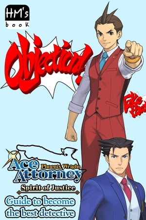 Phoenix Wright - AceAttorney - Guide to become the best detective