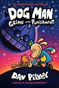 Dog Man: Grime and Punishment: A Graphic Novel (Dog Man 9): From the Creator of Captain Underpants【電子書籍】 Dav Pilkey