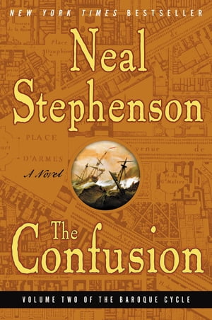The Confusion Volume Two of The Baroque Cycle【電子書籍】 Neal Stephenson