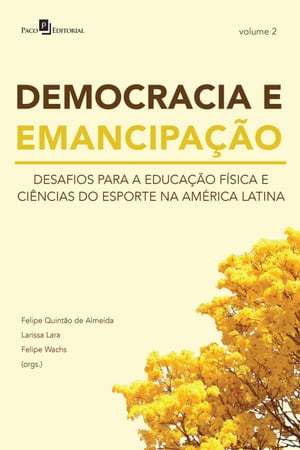 DEMOCRACIA E EMANCIPAÇÃO – VOL. 2