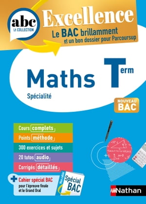 Maths Terminale - ABC Excellence - Bac 2026 - Enseignement de sp?cialit? Tle - Cours complets, Notions-cl?s et vid?os, Points m?thode, Exercices et corrig?s d?taill?s - EPUB【電子書籍】[ Christian Lixi ]