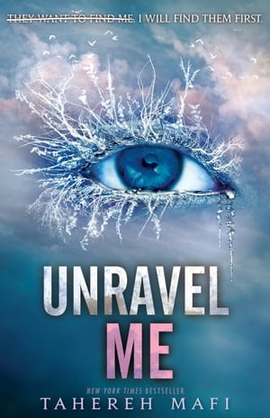 Unravel Me: The Juliette Chronicles Book 2 TikTok Made Me Buy It!【電子書籍】[ Tahereh Mafi ]