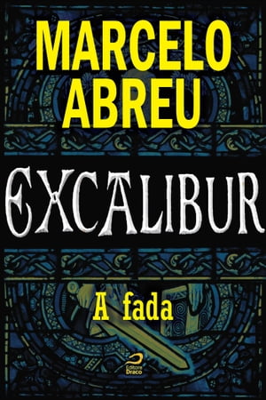 Excalibur - A Fada